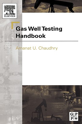 Gas Well Testing Handbook - Chaudhry, Amanat