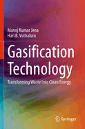 Gasification Technology: Transforming Waste Into Clean Energy