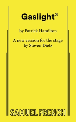 Gaslight - Dietz, Steven, and Hamilton, Patrick (Original Author)