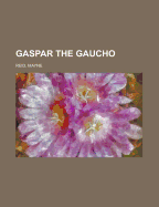 Gaspar the Gaucho