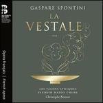 Gaspare Spontini: La Vestale