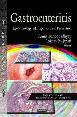 Gastroenteritis: Epidemiology, Management & Prevention - Bandopadhyay, Amrit (Editor), and Prajapati, Lokesh (Editor)