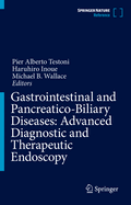 Gastrointestinal and Pancreatico-Biliary Diseases: Advanced Diagnostic and Therapeutic Endoscopy