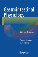 Gastrointestinal Physiology: A Clinical Approach