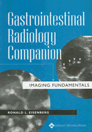 Gastrointestinal Radiology Companion: Imaging Fundamentals