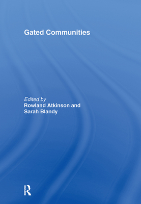 Gated Communities: International Perspectives - Atkinson, Rowland (Editor), and Blandy, Sarah (Editor)