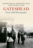 Gateshead from Old Photographs