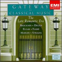 Gateway To Classical Music: The Late Romantic Era - 