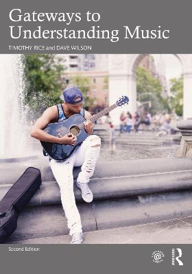 Gateways to Understanding Music - Rice, Timothy, and Wilson, Dave