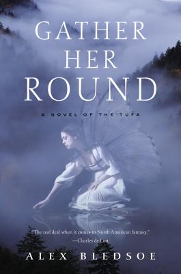 Gather Her Round - Bledsoe, Alex