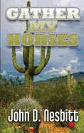Gather My Horses