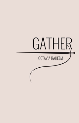 Gather - Blander, Brook (Editor), and Raheem, Octavia F
