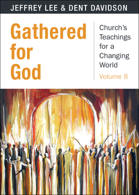 Gathered for God - Davidson, Dent, and Lee, Jeffrey