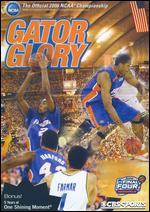 Gator Glory: The Official 2006 NCAA Championship
