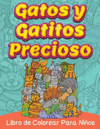 Gatos y Gatitos Preciosos