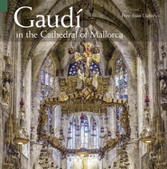 Gaud� in the Cathedral of Mallorca