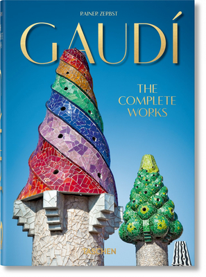 Gaud�. the Complete Works. 45th Ed. - Zerbst, Rainer