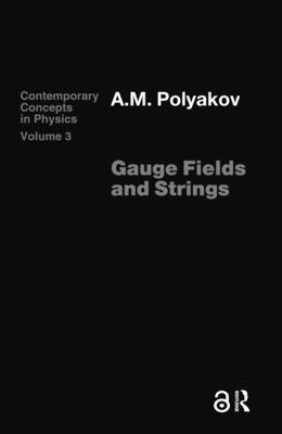 Gauge Fields and Strings - Polyakov
