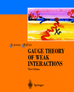 Gauge Theory of Weak Interactions