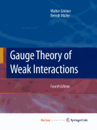 Gauge Theory of Weak Interactions