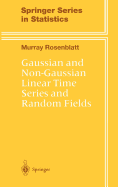 Gaussian and Non-Gaussian Linear Time Series and Random Fields