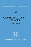 Gaussian Hilbert Spaces