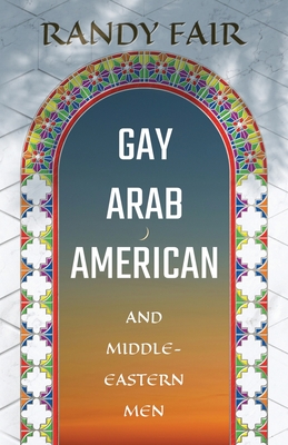 Gay Arab American and Middle-Eastern Men - Fair, Randy