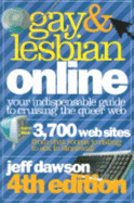 Gay & Lesbian Online: Your Indispensable Guide to Cruising the Queer Web