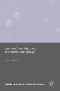 Gay Men's Working Lives, Retirement and Old Age