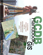 Gcdb Handbook: Using the Geographic Coordinate Database as a Resource in a Geographic Information System