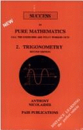 GCE A Level Pure Mathematics: Trigonometry - Nicolaides, A.