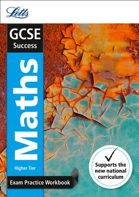GCSE 9-1 Maths Higher Exam Practice Workbook, with Practice Test Paper - Letts Gcse