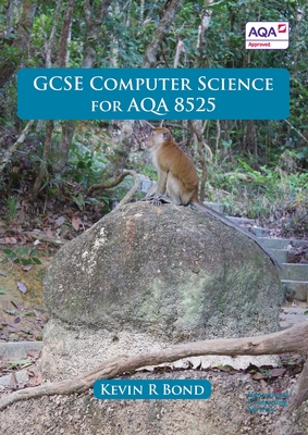GCSE Computer Science For AQA 8525 - Bond, Kevin R