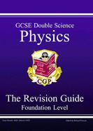 GCSE Double Science, Physics Revision Guide - Foundation - Parsons, Richard (Editor)