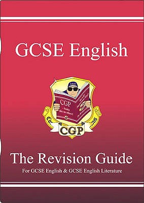GCSE English Literature and Language Revision Guide - CGP Books (Editor)