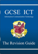 GCSE ICT (Information Communication Technology) Revision Guide