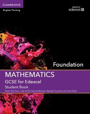 GCSE Mathematics for Edexcel Foundation Student Book - Morrison, Karen, and Smith, Julia, and McLean, Pauline