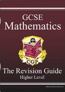 GCSE Mathematics Revision Guide - Higher - Parsons, Richard (Editor)