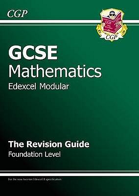 GCSE Maths Edexcel B (Modular) Revision Guide - Foundation - Parsons, Richard (Editor)