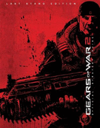 Gears of War 2: Official Strategy Guide: Last Stand Edition