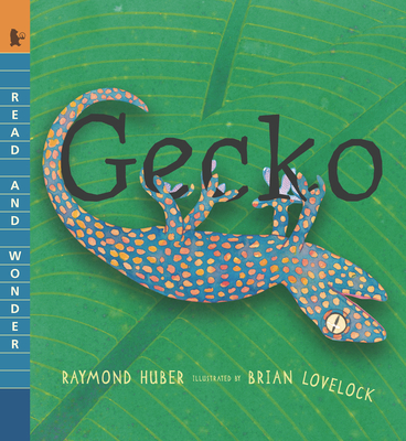 Gecko: Read and Wonder - Huber, Raymond