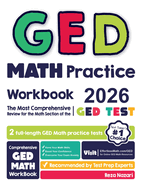 GED Math Practice Workbook: The Most Comprehensive Review for the Math Section of the GED Test