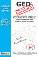 GED Strategy: Winning Multiple Choice Strategies for the GED Exam