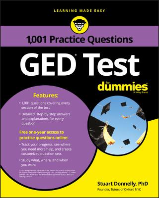 GED Test: 1,001 Practice Questions for Dummies - Donnelly, Stuart