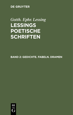 Gedichte. Fabeln. Dramen - Lessing, G E