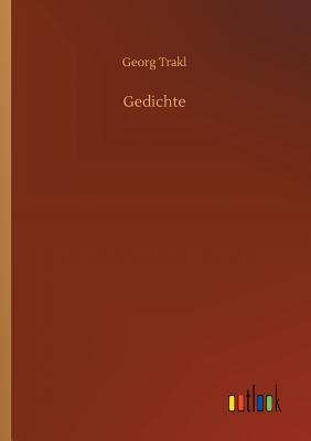 Gedichte - Trakl, Georg