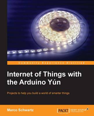 Geeky Projects with the Arduino Yun - Schwartz, Marco