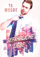 Gef?hrliche Liebe