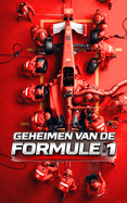 Geheimen van de Formule 1: Snelheid en Adrenaline