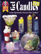 Gel Candles 101: Create Spectacular Clear Gel Wax Candles